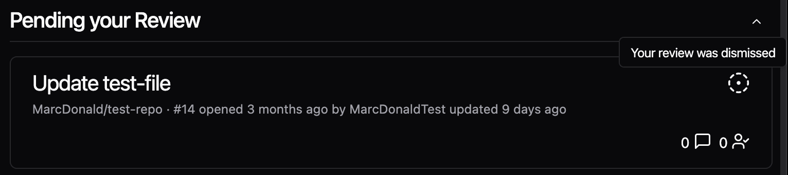 Screenshot of a Pull Request that is flagged as Pending Your Review, it has a status indicator that says "Your review was dismissed"